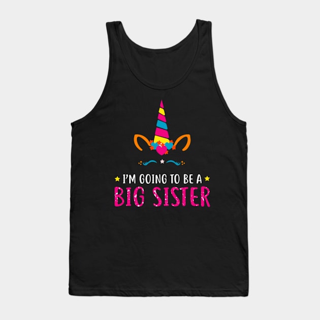 I'm Going To Be A Big Sister Unicorn T Shirt Tank Top by Kink4on